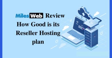 MilesWeb Review: How Good is its Reseller Hosting Plan?