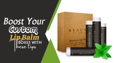 Boost Your Custom Lip Balm Boxes With These Tips